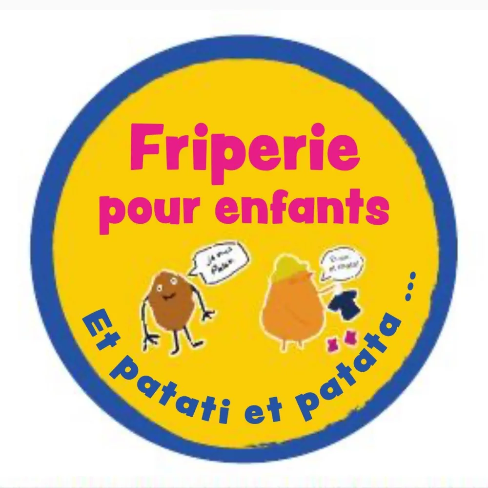 FRIPERIE POUR ENFANTS ET PATATI ET PATATA...